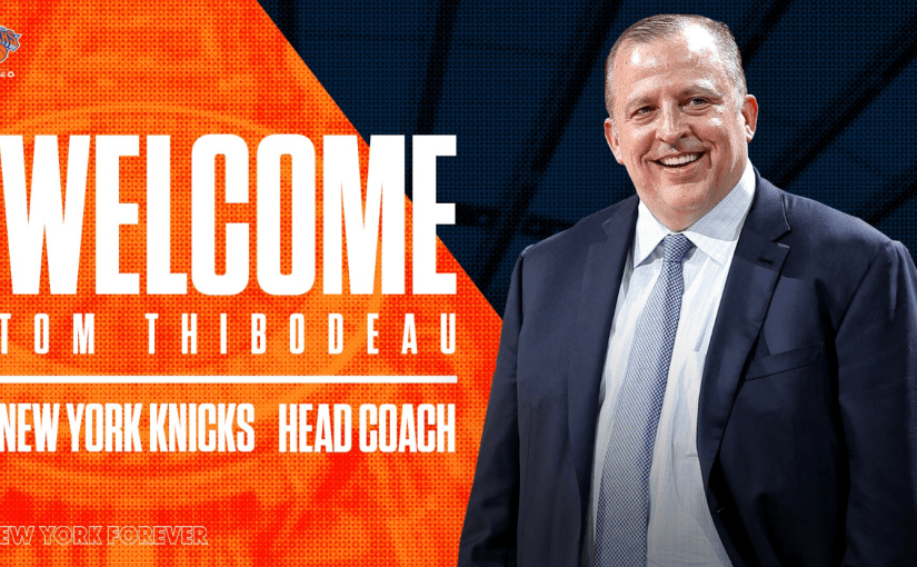 Welcome to the Thibs Era — Knicks Sign Tom Thibodeau to New Coaching&nbsp;Deal